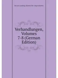 Verhandlungen, Volumes 7-8 (German Ed