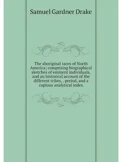 The aboriginal races of North America