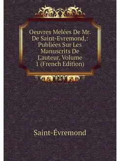 Oeuvres Melees De Mr. De Saint-Evremo