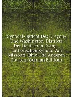 Synodal-Bericht Des Oregon- Und Washi