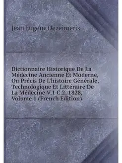 Dictionnaire Historique De La Medecin