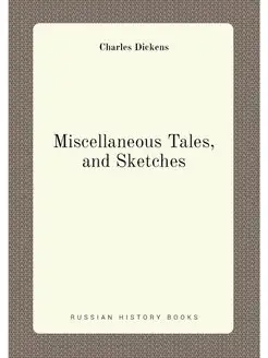 Miscellaneous Tales, and Sketches