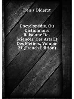 Encyclopedie, Ou Dictionnaire Raisonn