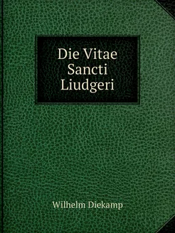 Die Vitae Sancti Liudgeri