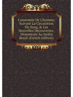 L'anatomie De L'homme, Suivant La Cir