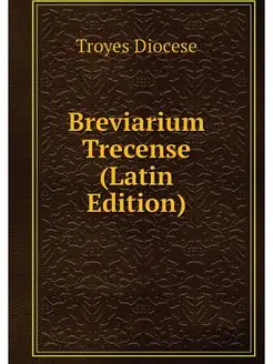 Breviarium Trecense (Latin Edition)