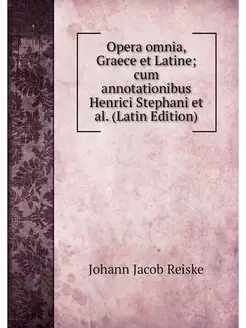 Opera omnia, Graece et Latine cum an