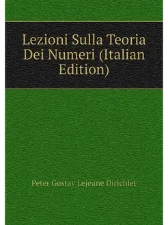 Lezioni Sulla Teoria Dei Numeri (Ital