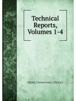 Technical Reports, Volumes 1-4