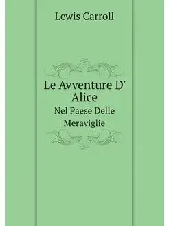 Le Avventure D' Alice Nel Paese Delle