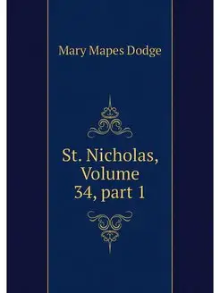 St. Nicholas, Volume 34.part 1