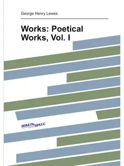 Works Poetical Works, Vol. I