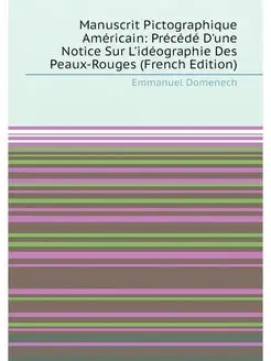 Manuscrit Pictographique Américain Précédé D'une No