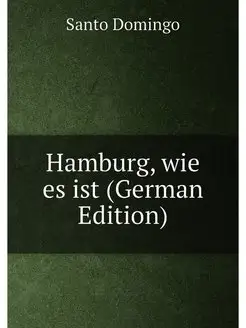 Hamburg, wie es ist (German Edition)