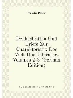 Denkschriften Und Briefe Zur Charakteristik Der Welt