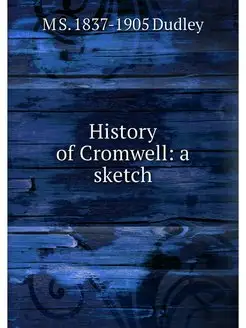 History of Cromwell a sketch