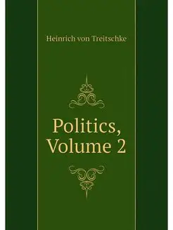 Politics, Volume 2