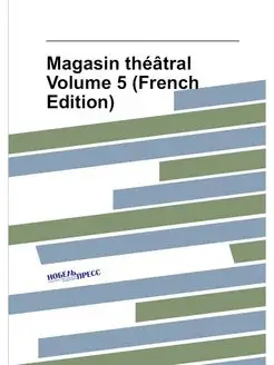 Magasin theatral Volume 5 (French Edi