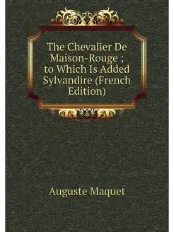 The Chevalier De Maison-Rouge to Wh