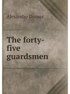 The forty-five guardsmen