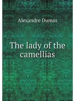 The lady of the camellias