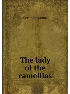 The lady of the camellias