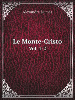 Le Monte-Cristo (French Edition). Vol