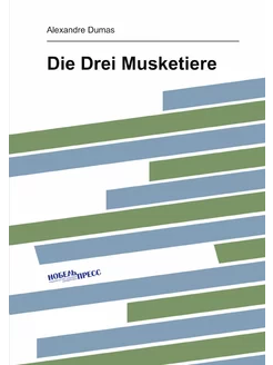 Die Drei Musketiere (German Edition)