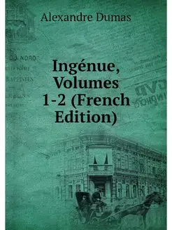 Ingenue, Volumes 1-2 (French Edition)