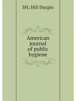 American journal of public hygiene