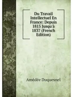 Du Travail Intellectuel En France De