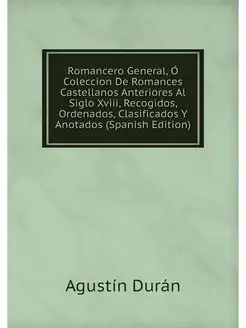 Romancero General, O Coleccion De Rom