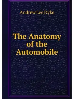 The Anatomy of the Automobile