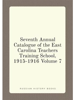 Seventh Annual Catalogue of the East Carolina Teache