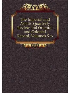 The Imperial and Asiatic Quarterly Re