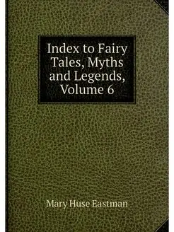 Index to Fairy Tales, Myths and Legen