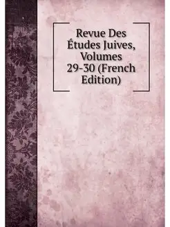 Revue Des Etudes Juives, Volumes 29-3