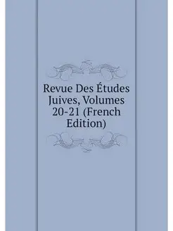 Revue Des Etudes Juives, Volumes 20-2