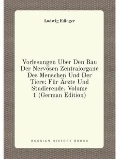 Vorlesungen Über Den Bau Der Nervösen Zentralorgane