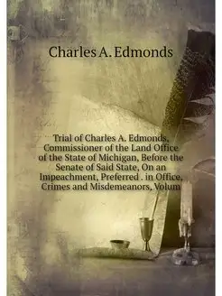 Trial of Charles A. Edmonds, Commissi