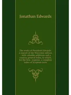 The works of President Edwards a rep