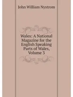 Wales A National Magazine for the En