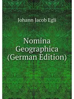 Nomina Geographica (German Edition)