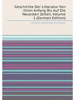 Geschichte Der Litteratur Von Ihren A