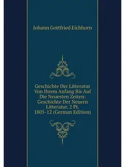 Geschichte Der Litteratur Von Ihrem A