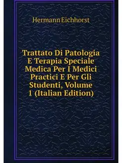 Trattato Di Patologia E Terapia Speci