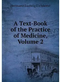 A Text-Book of the Practice of Medici