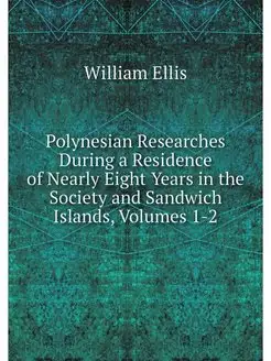 Polynesian Researches During a Reside