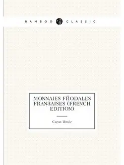 Monnaies Féodales Françaises (French Edition)