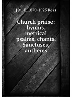 Church praise hymns, metrical psalms